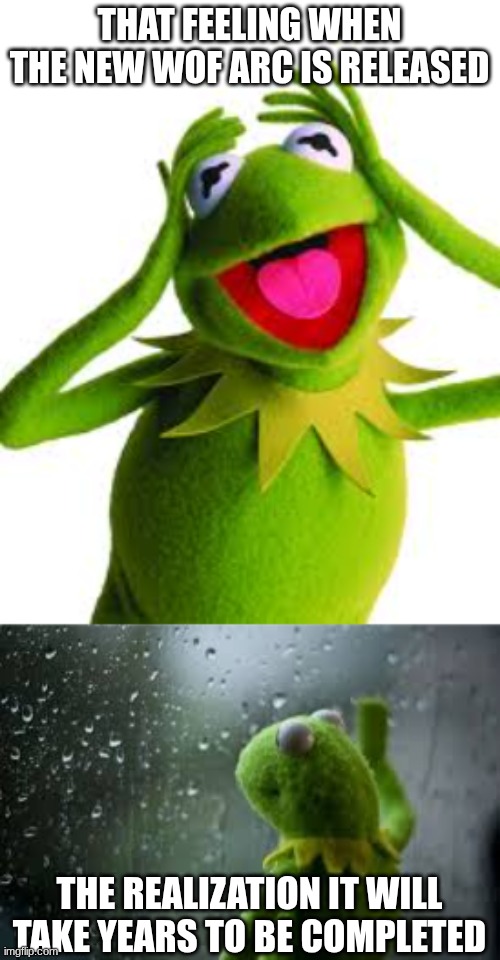 New Arc in 5 Years | That feeling when the new Wof arc is released; the realization it will take years to be completed | image tagged in sad kermit,wof,wings of fire | made w/ Imgflip meme maker