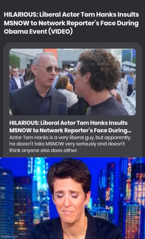 Tom Hanks mocks BS Now | image tagged in screenshot_20260620_022010_chrome jpg,rachel madcow,tom hanks | made w/ Imgflip meme maker