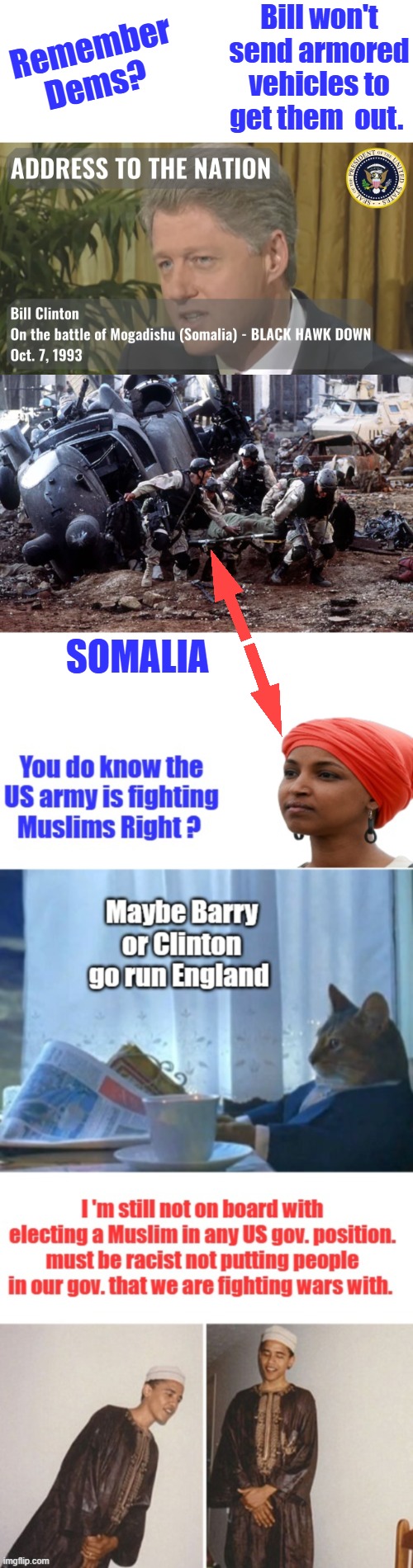 And he did not have sex with those women. No Help from BILL. Hillary's Benghazi Same deal NO help. Let brave people die | Remember Dems? Bill won't send armored vehicles to get them  out. SOMALIA | made w/ Imgflip meme maker