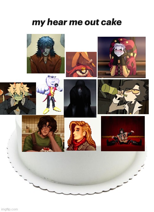 I have a problem... | image tagged in hear me out cake,stardew valley,sally face,deltarune,visual novel,ramshackle | made w/ Imgflip meme maker