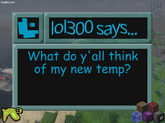 lol300 Announcement Template 2026 | What do y'all think
of my new temp? | image tagged in lol300 announcement template 2026 | made w/ Imgflip meme maker