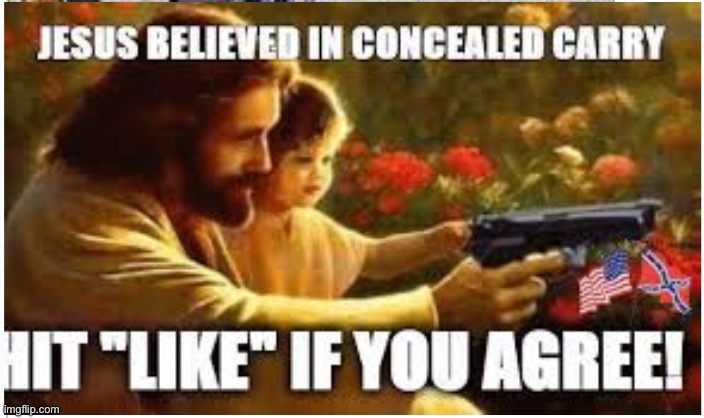 Typa shit 7owo would post. (There is an actual bible verse related to weapon ownership but nothing ab concealed carry) | made w/ Imgflip meme maker