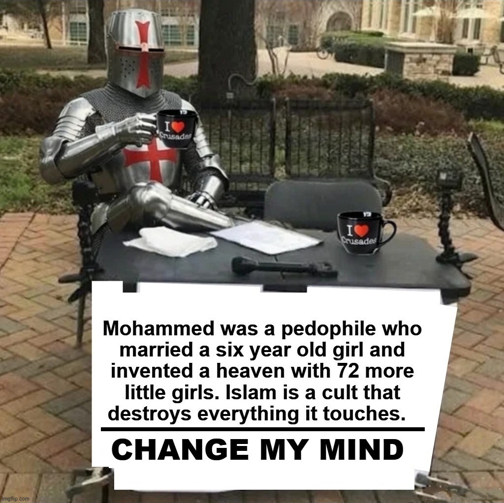 We see your Jihad and raise you a Crusade! | image tagged in knights templar,crusader knight with m60 machine gun,time for a fucking crusade,radical islam,change my mind | made w/ Imgflip meme maker