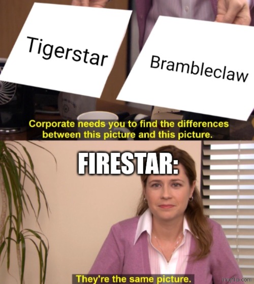 Literally arc 1 book 5 | image tagged in warrior cats,there the same thing | made w/ Imgflip meme maker