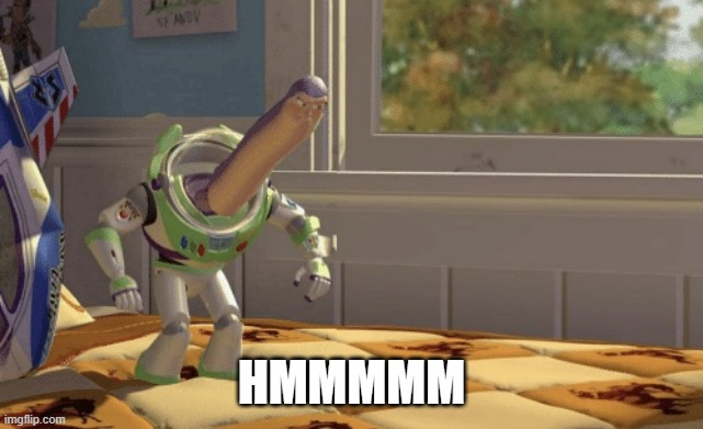 hmmmmm | image tagged in hmm yes | made w/ Imgflip meme maker