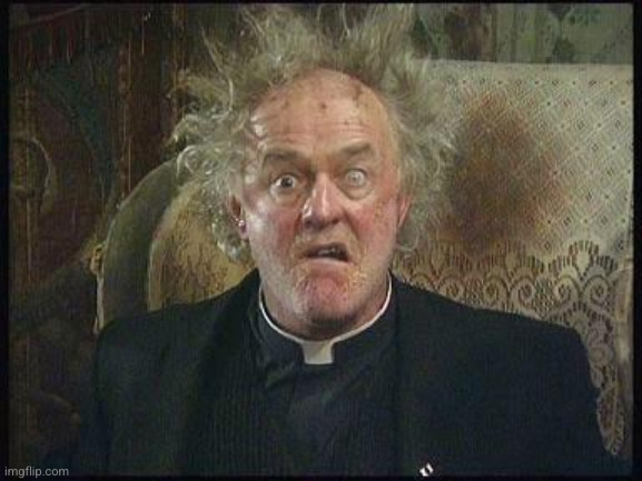image tagged in father jack | made w/ Imgflip meme maker