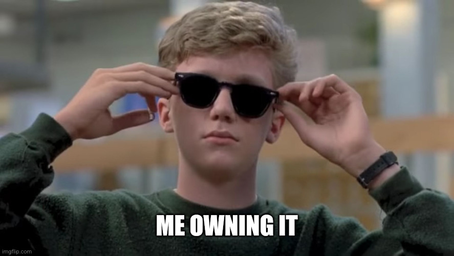 Invented swag before it was cool | Me owning it | image tagged in invented swag before it was cool | made w/ Imgflip meme maker
