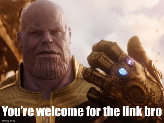image tagged in you re welcome for the link bro | made w/ Imgflip meme maker