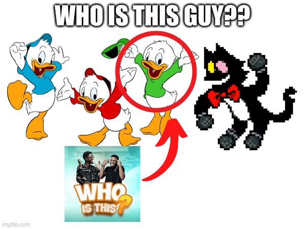 I only remember Huey, Dewey, and Pluey | who is this guy?? | image tagged in deltarune,memes,ducktales,funny | made w/ Imgflip meme maker