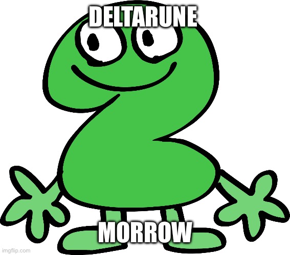 I love using the same template twice in a row | Deltarune; Morrow | image tagged in two | made w/ Imgflip meme maker