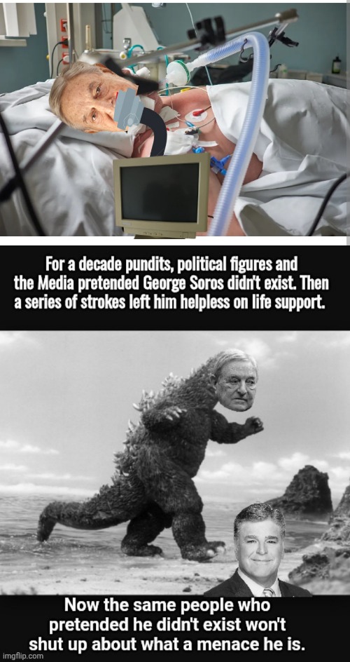 George Soros threat level | image tagged in life support,george soros as godzilla | made w/ Imgflip meme maker