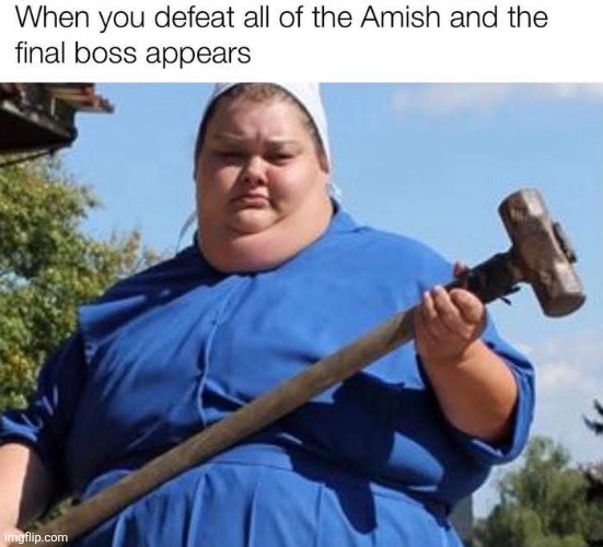 Amish Boss Level | image tagged in amish,boss,level | made w/ Imgflip meme maker