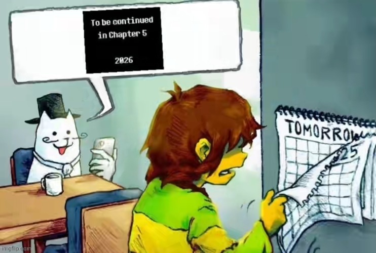 1 hour left | image tagged in deltarune tomorrow | made w/ Imgflip meme maker
