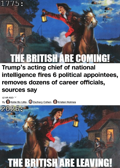 Probably also some Israeli shills. The infiltration is famously intense | The british are coming! 2026:; The british are leaving! | image tagged in horse rider spreading news,politics,donald trump,great britain | made w/ Imgflip meme maker