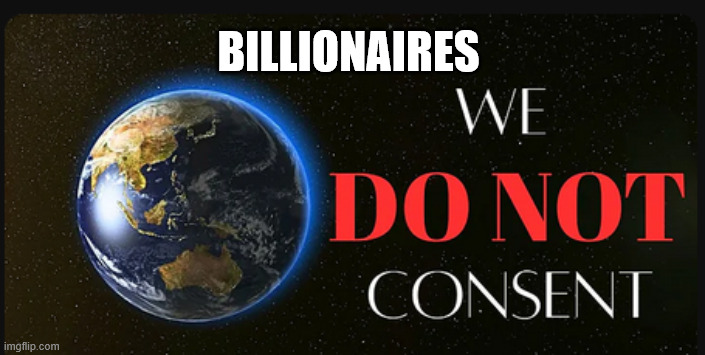 The vast majority of the people are saying this. | billionaires | image tagged in artificial intelligence,maga,elon musk,donald trump | made w/ Imgflip meme maker