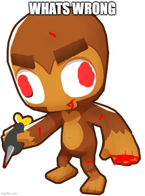 Cursed Dart Monkey | whats wrong | image tagged in cursed dart monkey | made w/ Imgflip meme maker