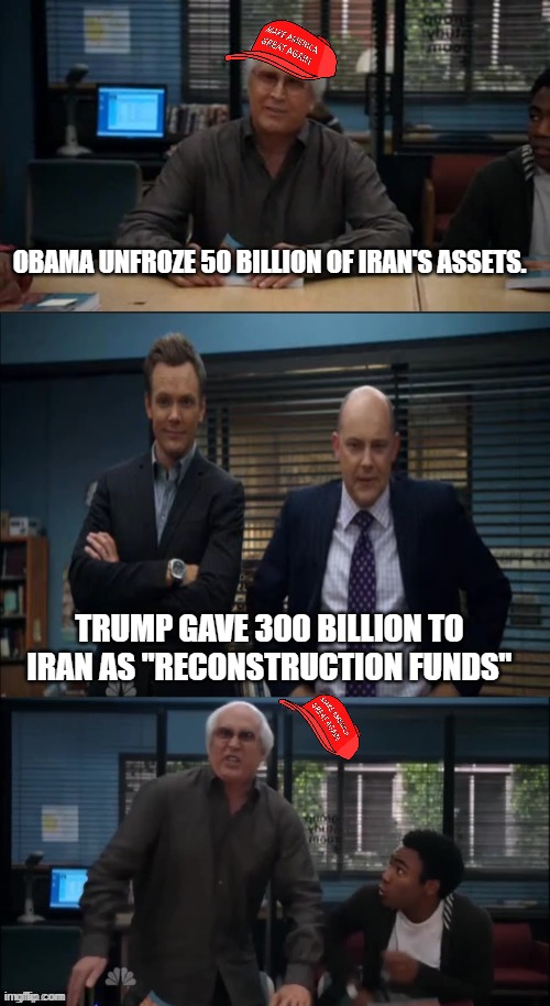 Would you look at that | Obama unfroze 50 billion of Iran's assets. Trump gave 300 billion to Iran as "reconstruction funds" | image tagged in maga snowflake | made w/ Imgflip meme maker