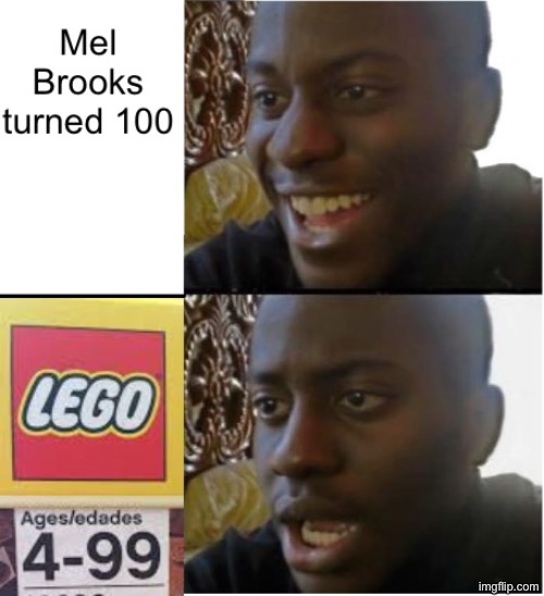 welp I guess mel brooks is now banned from legos | image tagged in memes,funny,legos,mel brooks,100,actor | made w/ Imgflip meme maker