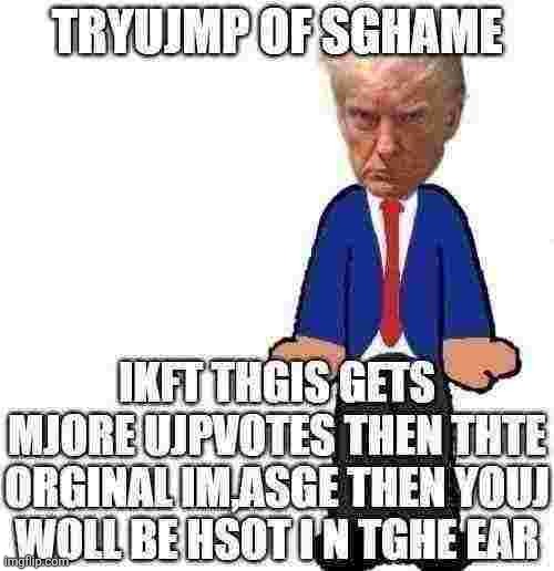 image tagged in trump of shame | made w/ Imgflip meme maker