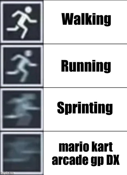 ARCAAAAAAADE | mario kart arcade gp DX | image tagged in very fast | made w/ Imgflip meme maker