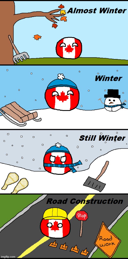 image tagged in countryballs,canada,winter,road,construction,happy canada day | made w/ Imgflip meme maker