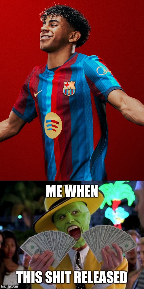 THIS SCREAMS 2006/2007 VIBES <3 | me when; this shit released | image tagged in memes,money money,barcelona,jersey,football,sports | made w/ Imgflip meme maker