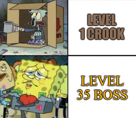 A meme about a mobile that everyone probably forgot about | Level 1 crook; level 35 boss | image tagged in poor squidward vs rich spongebob,spongebob | made w/ Imgflip meme maker