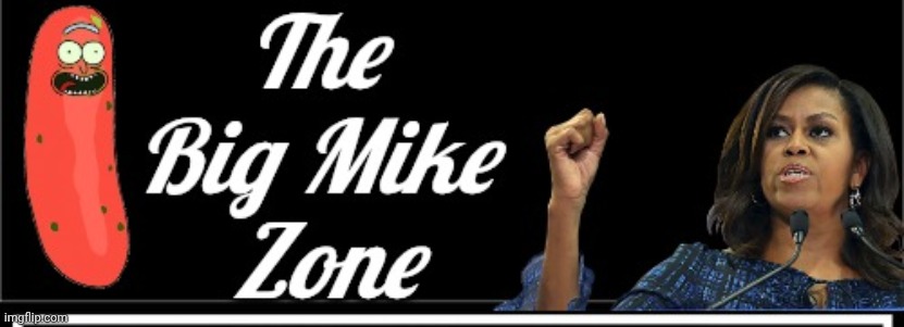 Big Mike Zone new Header | image tagged in big mike zone new header | made w/ Imgflip meme maker