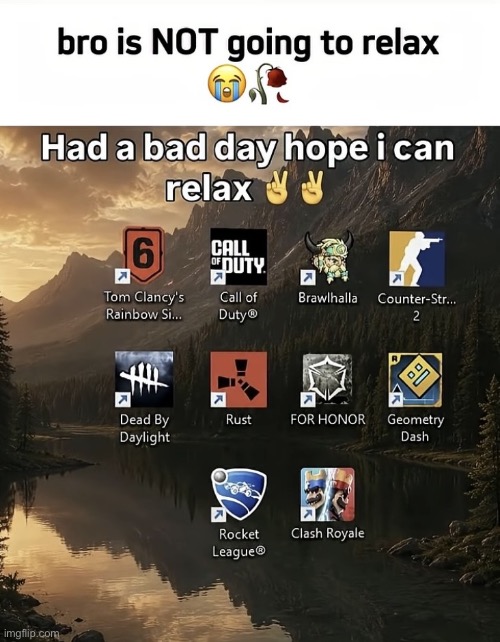 No relax | image tagged in fun,gaming,relax,meme | made w/ Imgflip meme maker