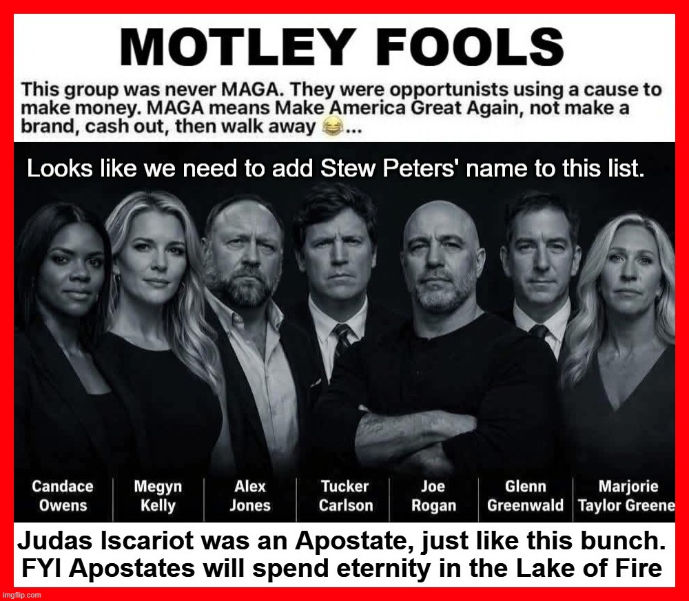 This group was NEVER MAGA. They will join Judas in the Lake of Fire. | image tagged in judas priest,apostates,traitors,betrayal,highway to hell,deep fried hell | made w/ Imgflip meme maker