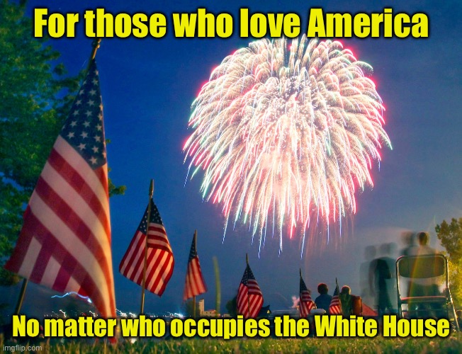 Happy 250th Birthday America! | For those who love America; No matter who occupies the White House | image tagged in 4th of july,happy birthday | made w/ Imgflip meme maker