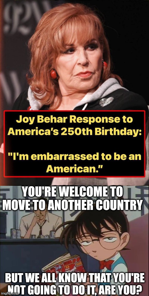 All Talk But No Action | You're welcome to move to another country; But we all know that you're not going to do it, are you? | image tagged in fb_img_1783206487339 jpg,annoyed anime kid,memes,politics,liberals | made w/ Imgflip meme maker