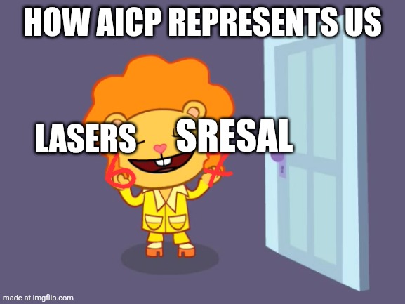 Nice Hair (HTF) | How aicp represents us Lasers Sresal | image tagged in nice hair htf | made w/ Imgflip meme maker