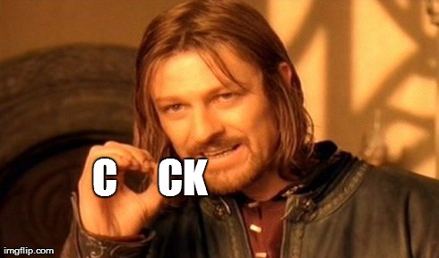 One Does Not Simply | C     CK | image tagged in memes,one does not simply | made w/ Imgflip meme maker