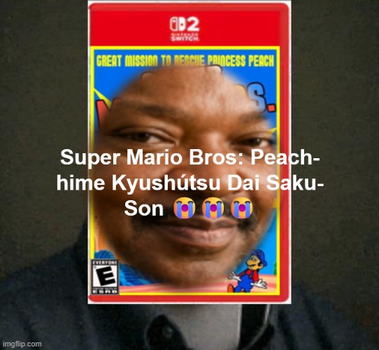 Super Mario Bros: Peach-hime Kyushútsu Dai Saku-Son | image tagged in super mario bros peach-hime kyush tsu dai saku-son | made w/ Imgflip meme maker