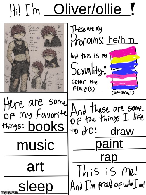 Lgbtq stream account profile | Oliver/ollie; he/him; books; draw; music; paint; rap; art; sleep | image tagged in lgbtq stream account profile | made w/ Imgflip meme maker