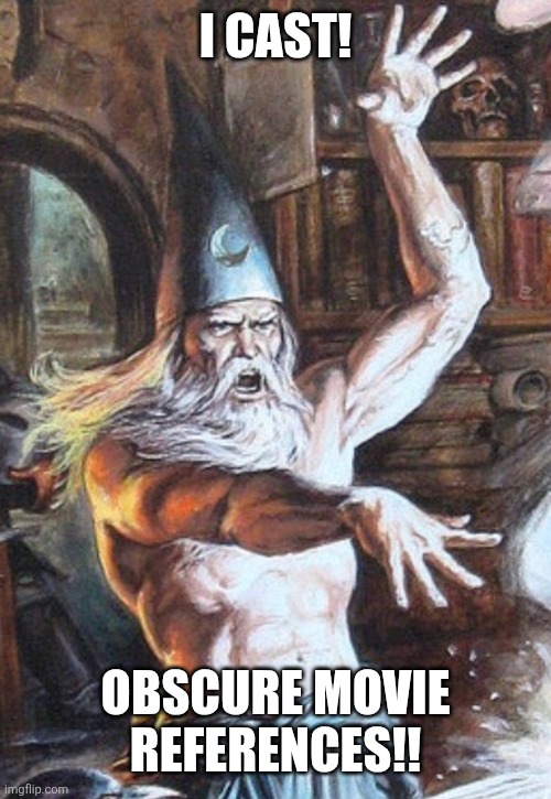 I CAST | I CAST! OBSCURE MOVIE REFERENCES!! | image tagged in i cast | made w/ Imgflip meme maker