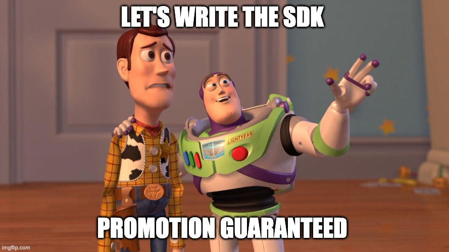 Woody and Buzz Lightyear meme: 'Let's write the SDK — promotion guaranteed'