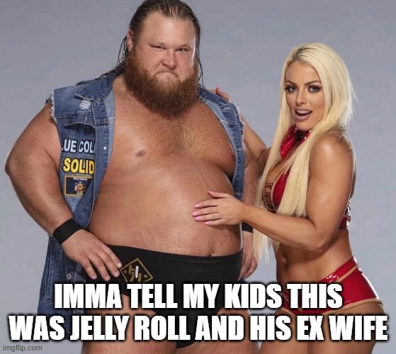 Jelly Roll | Imma tell my kids this was jelly roll and his ex wife | image tagged in music,jelly roll | made w/ Imgflip meme maker
