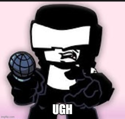Tankman Ugh | ugh | image tagged in tankman ugh | made w/ Imgflip meme maker