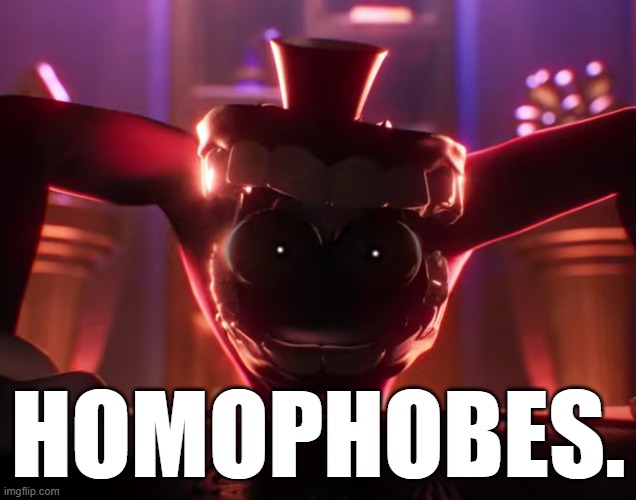 Caine crashout | homophobes. | image tagged in caine crashout | made w/ Imgflip meme maker