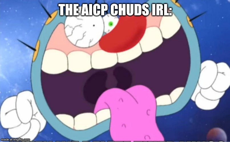 Cursed oggy | The aicp chuds irl: | image tagged in cursed oggy | made w/ Imgflip meme maker
