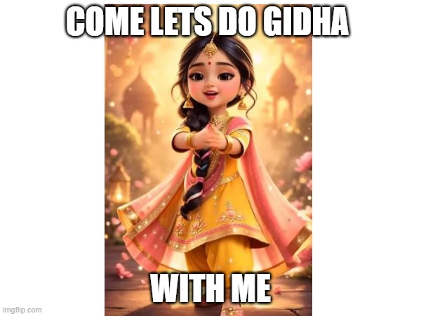 gidha | Come lets do gidha; with me | image tagged in gidha | made w/ Imgflip meme maker