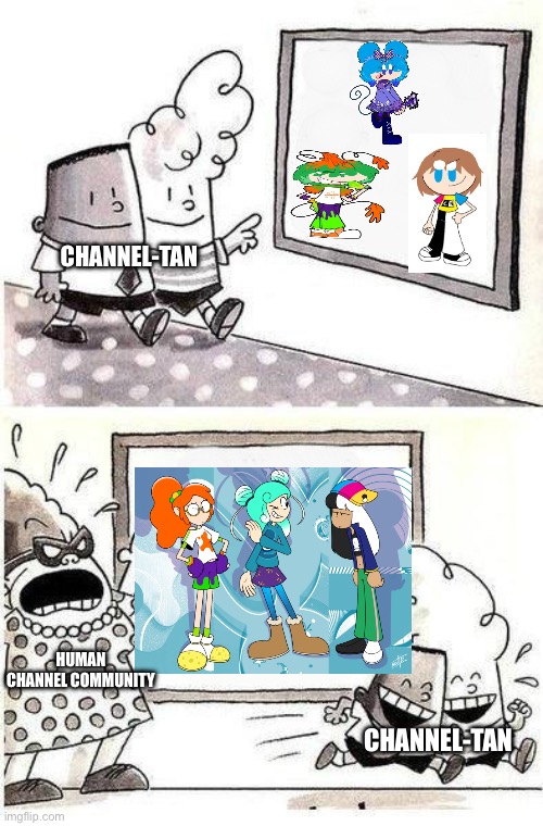 Hey Human Channels. | Channel-Tan; Human Channel Community; Channel-Tan | image tagged in captain underpants bulletin | made w/ Imgflip meme maker