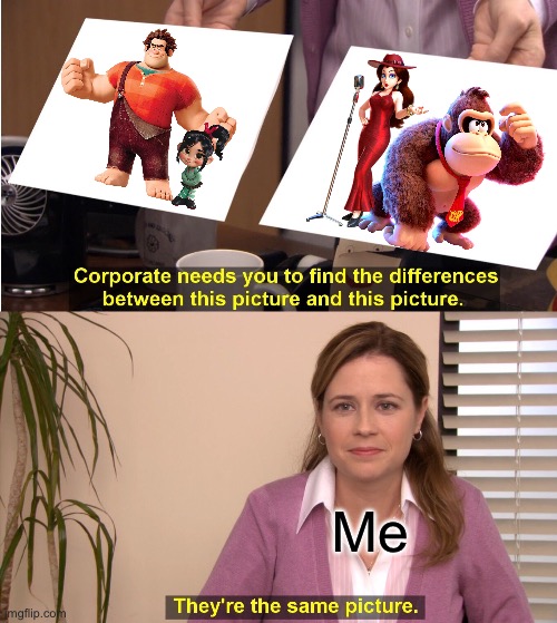 Seriously, man. | Me | image tagged in memes,they're the same picture,mario | made w/ Imgflip meme maker