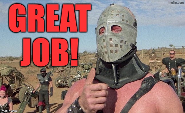 great job | image tagged in great job | made w/ Imgflip meme maker