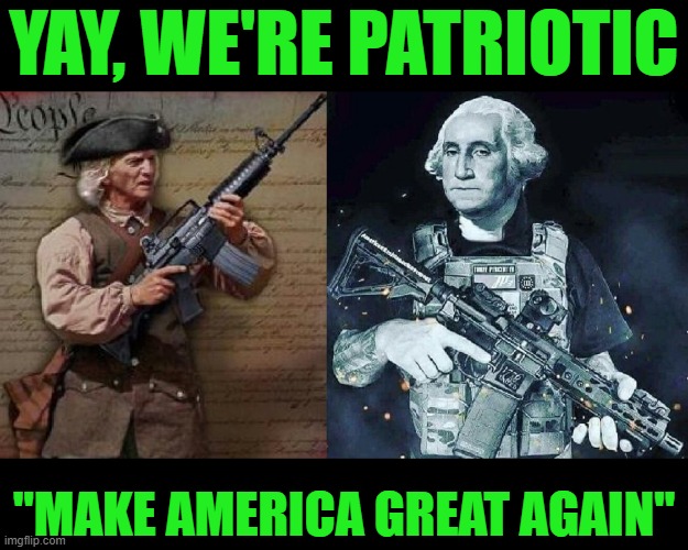 GeorgePatriot.jpg | Yay, we're patriotic "Make America Great Again" | image tagged in georgepatriot jpg | made w/ Imgflip meme maker