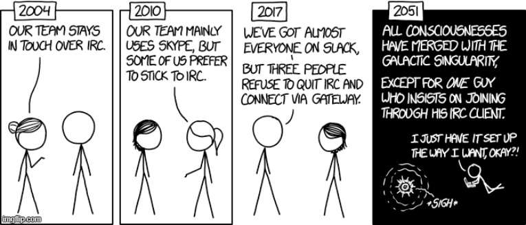 "2078: He announces that he's finally making the jump from screen+irssi to tmux+weechat." | image tagged in team,chat,irc,skype,slack,future | made w/ Imgflip meme maker