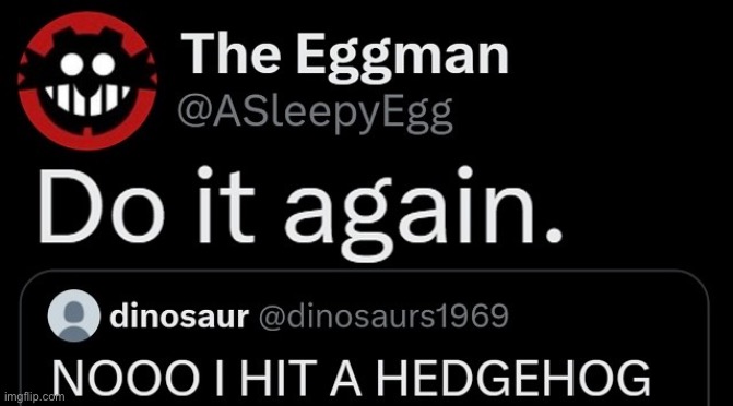new reaction temp just dropped | image tagged in eggman,i hate knitters | made w/ Imgflip meme maker
