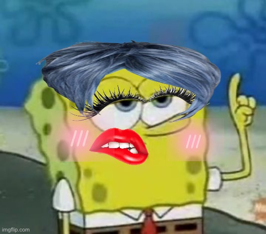 Not Again.... | image tagged in memes,i'll have you know spongebob,diva | made w/ Imgflip meme maker